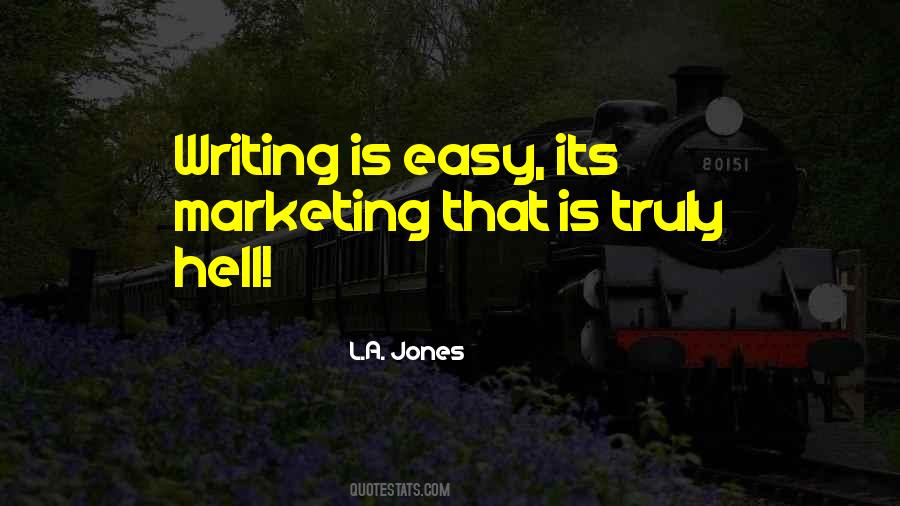 Writing Is Not Easy Quotes #227535
