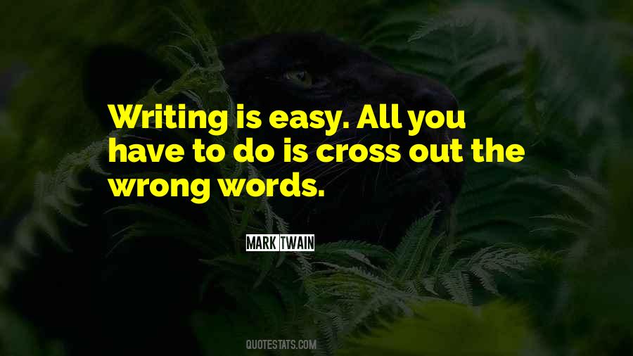 Writing Is Not Easy Quotes #345367