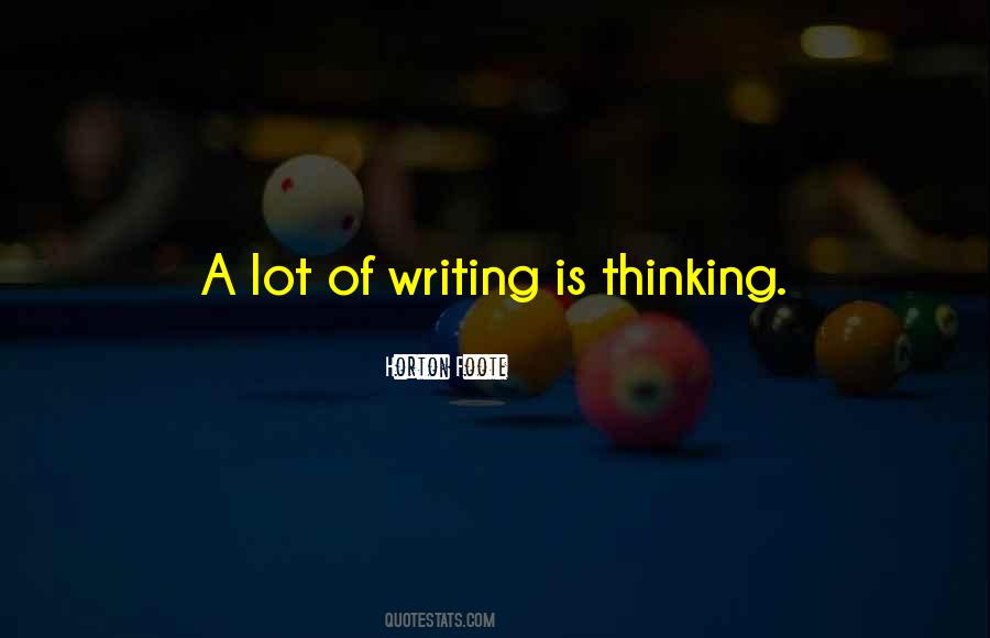 Writing Is Thinking Quotes #1289554