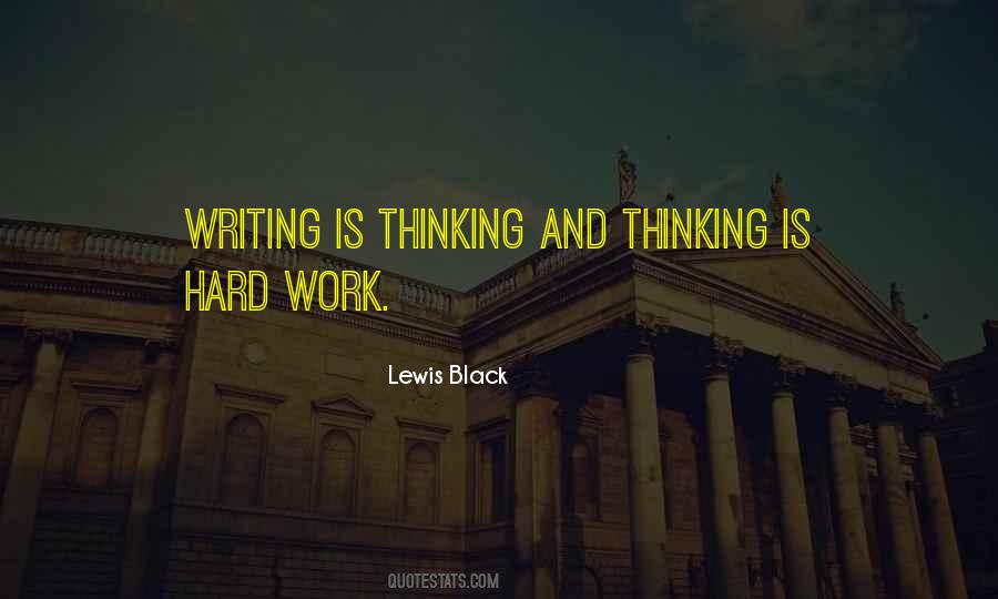 Writing Is Thinking Quotes #336100
