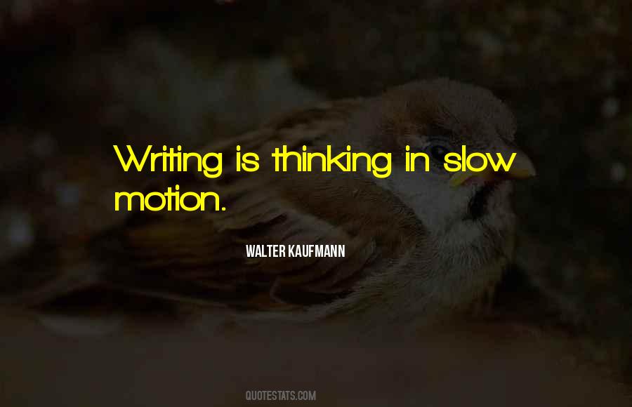 Writing Is Thinking Quotes #3992