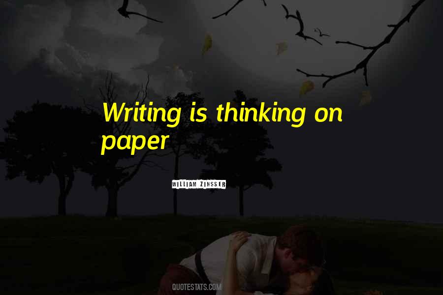 Writing Is Thinking Quotes #43888