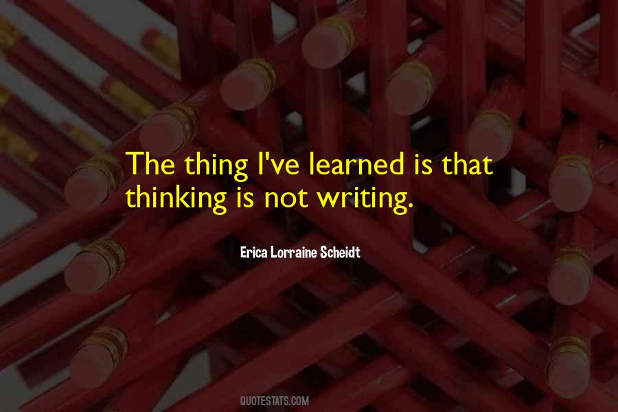 Writing Is Thinking Quotes #80934