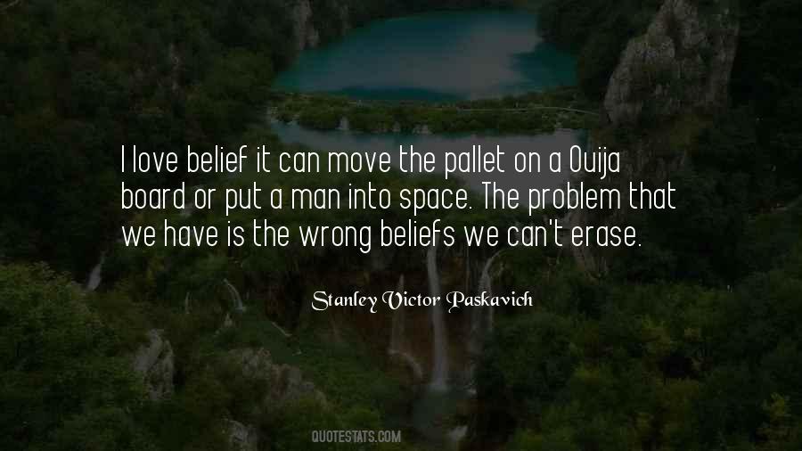 Wrong Beliefs Quotes #1031985