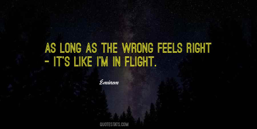 Wrong But Feels Right Quotes #496887