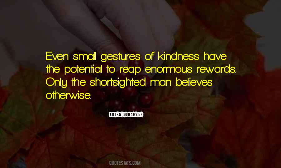 Quotes About Small Gestures #1129194