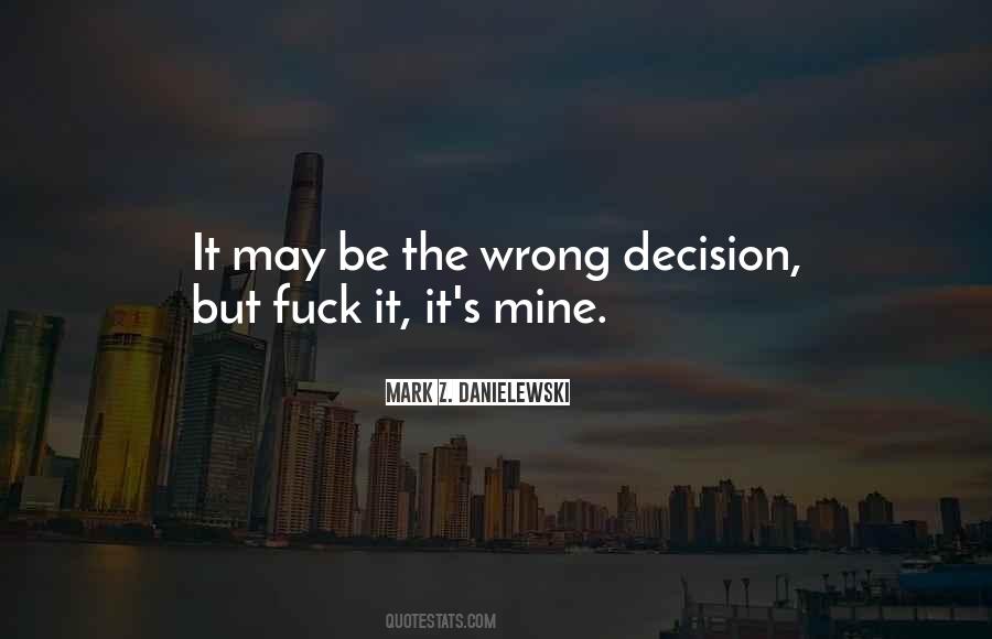 Wrong Decision Quotes #130168