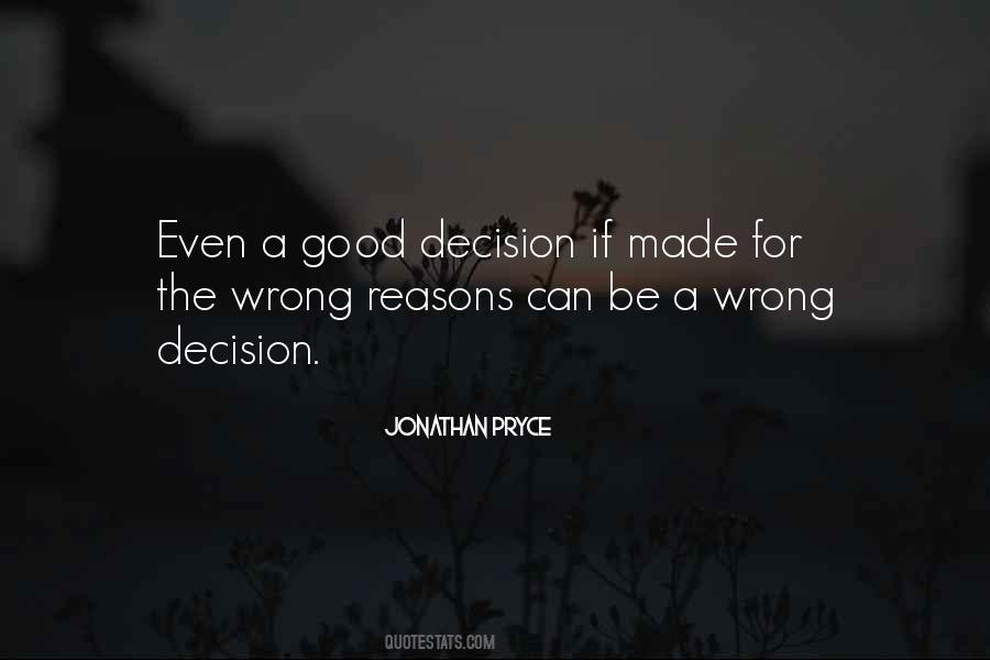 Wrong Decision Quotes #980320