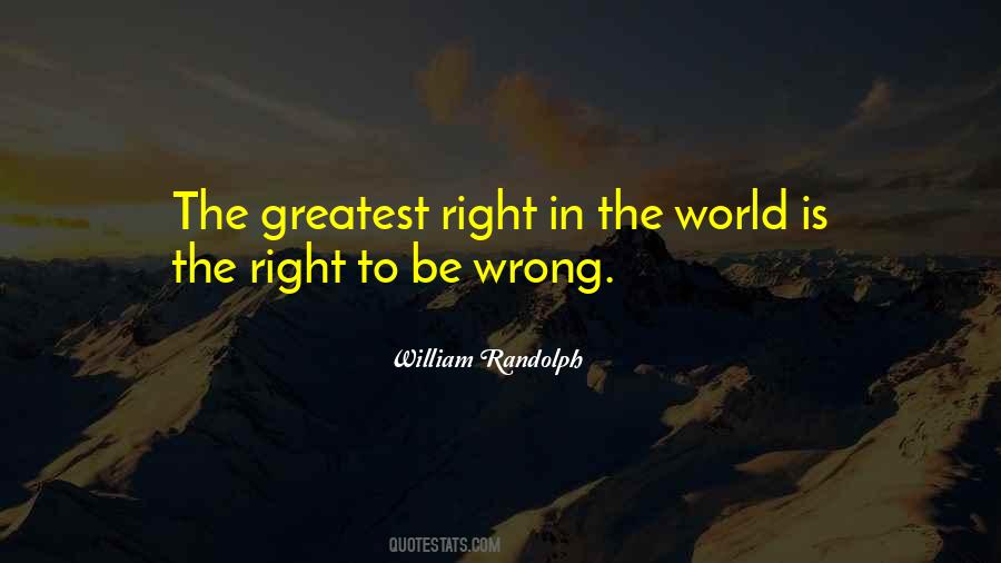 Wrong Is Wrong Right Is Right Quotes #23973