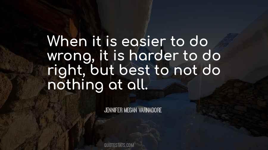 Wrong Is Wrong Right Is Right Quotes #44638