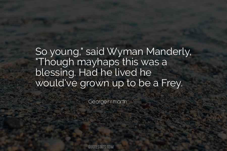 Wyman Manderly Quotes #469395