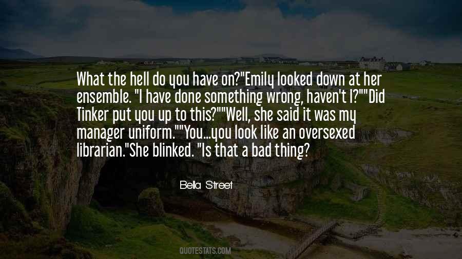 Quotes About What You Did Wrong #1488333