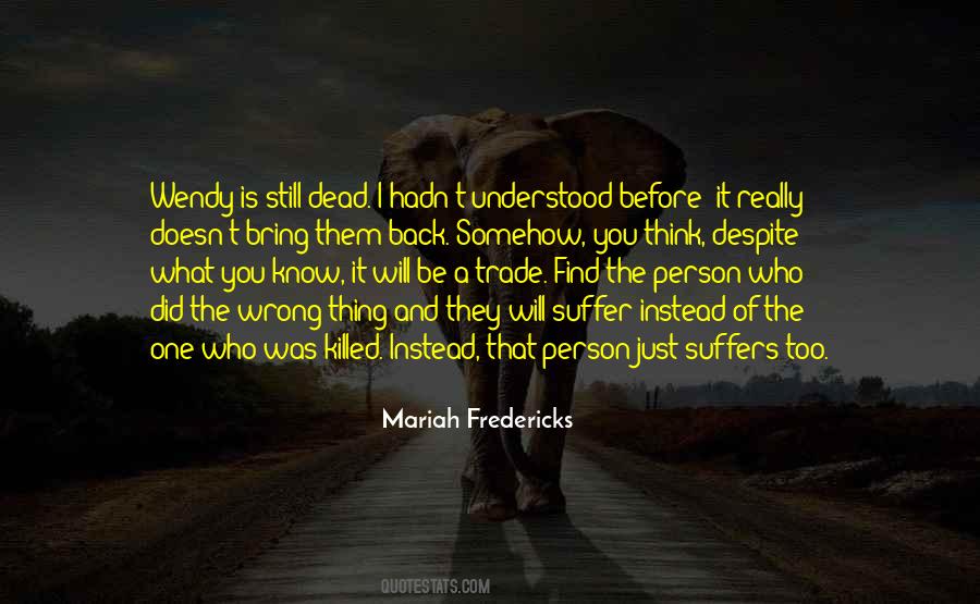 Quotes About What You Did Wrong #226852
