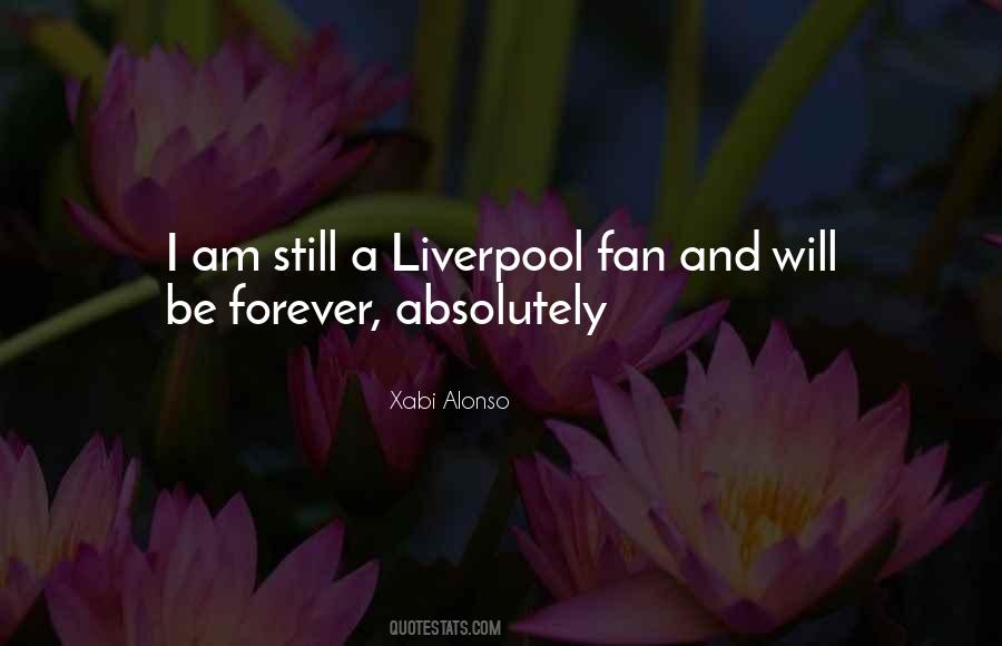 Xabi Alonso Liverpool Quotes #1638434