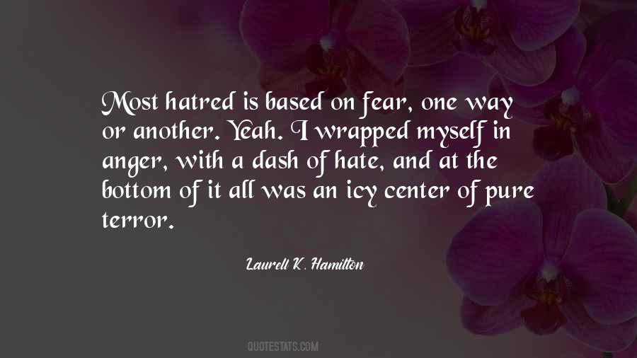 Quotes About Hatred And Anger #1340630