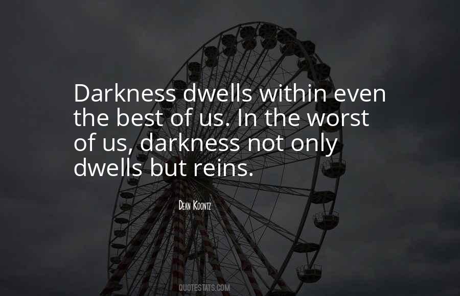 Quotes About Darkness Within Us #1782524