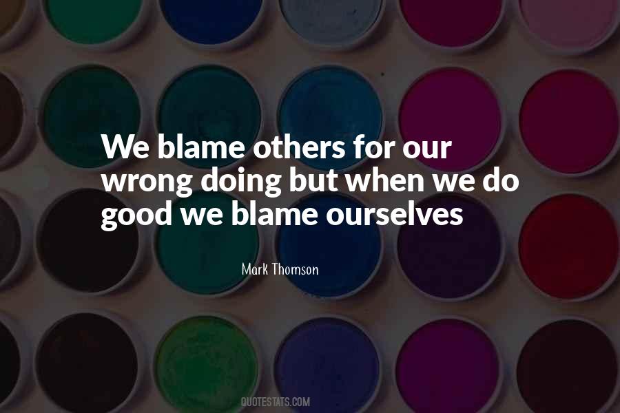 Quotes About Blame Others #1773240
