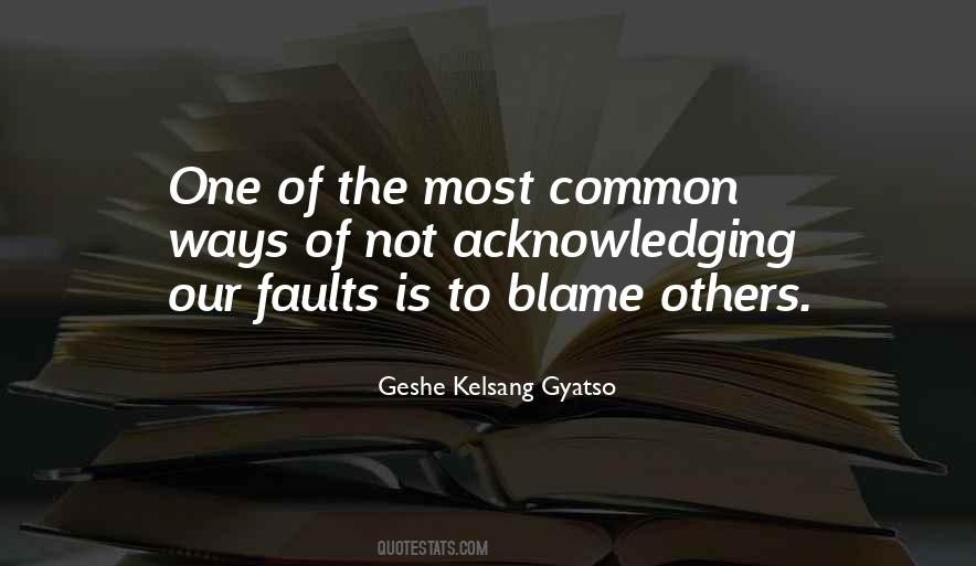 Quotes About Blame Others #2702