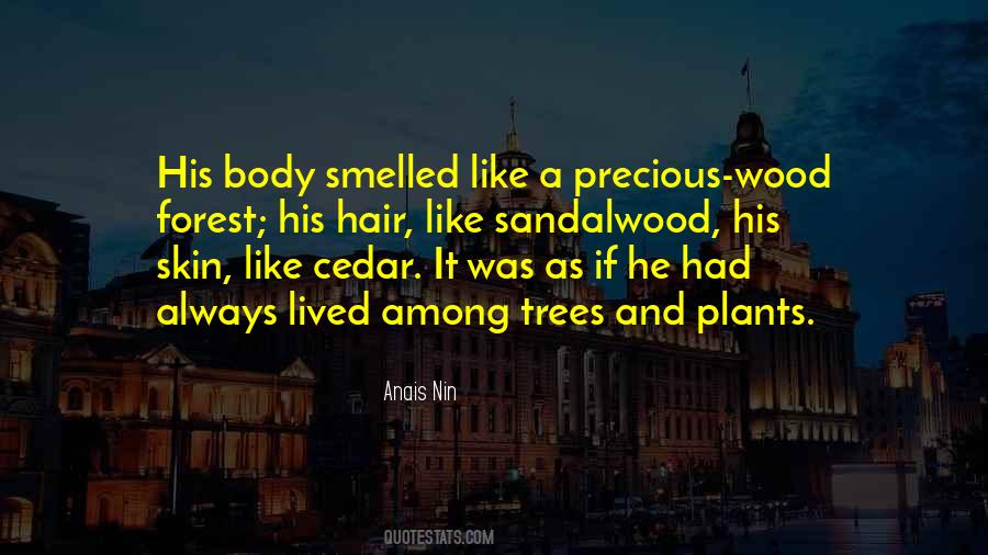 Quotes About Sandalwood #829342