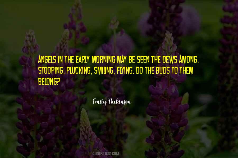 Quotes About The Early Morning #273601