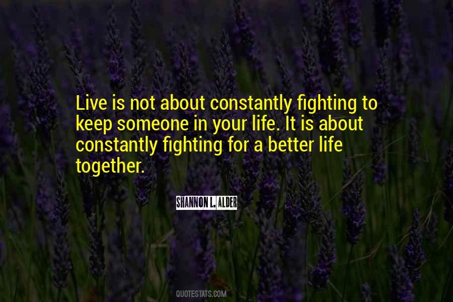 Quotes About Constantly Fighting #1465181