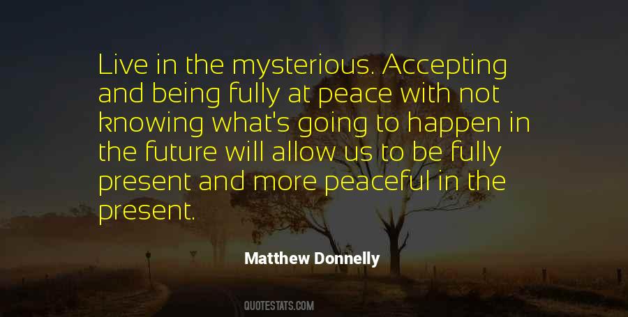 Quotes About Accepting The Present Moment #282365