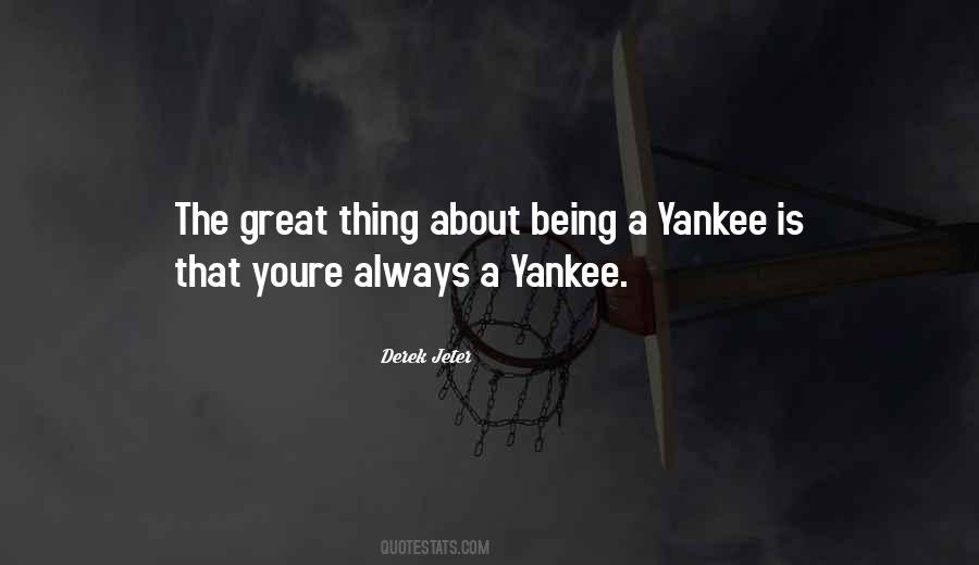 Yankee Quotes #182628