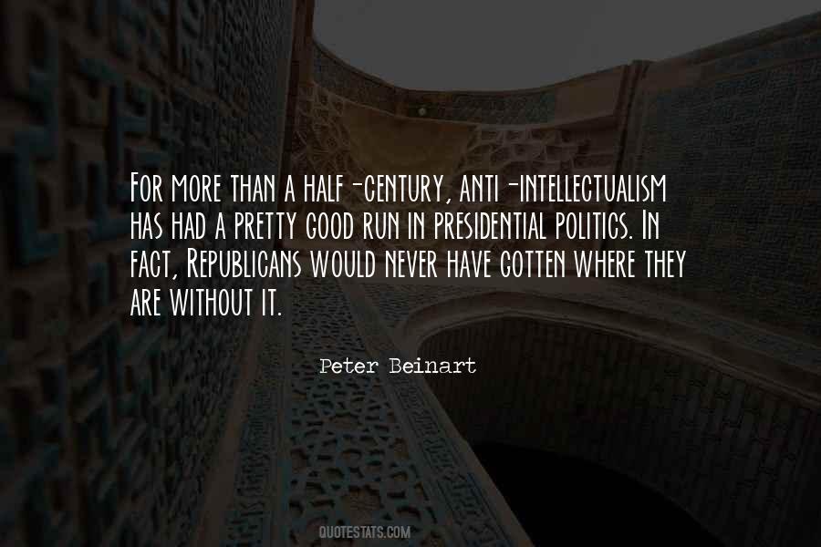 Quotes About Anti Intellectualism #1540673