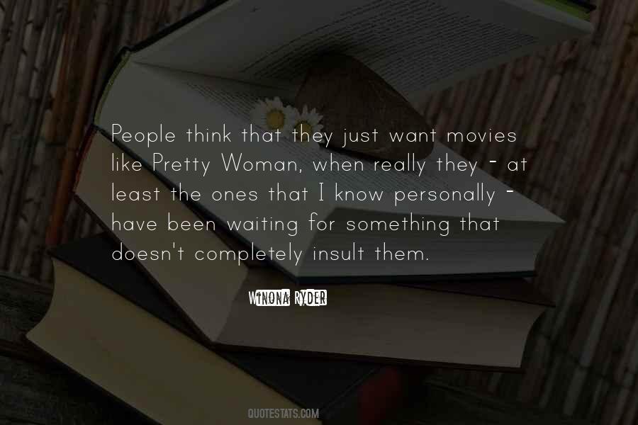 Quotes About Pretty Woman #983160