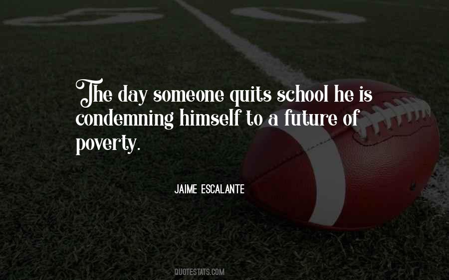 Quotes About Quitting School #580523