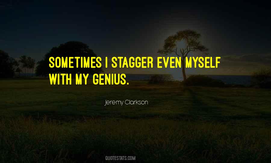 Quotes About Stagger #122537