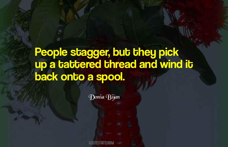 Quotes About Stagger #491757