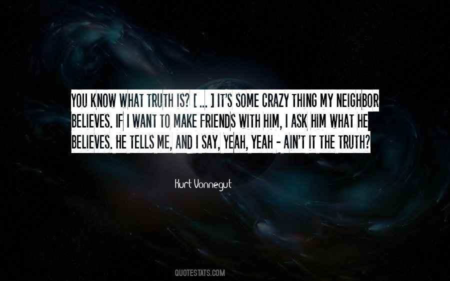 Yeah I'm Crazy Quotes #825454