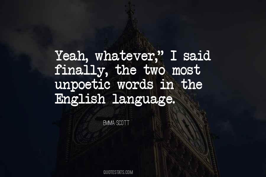 Yeah Whatever Quotes #829967