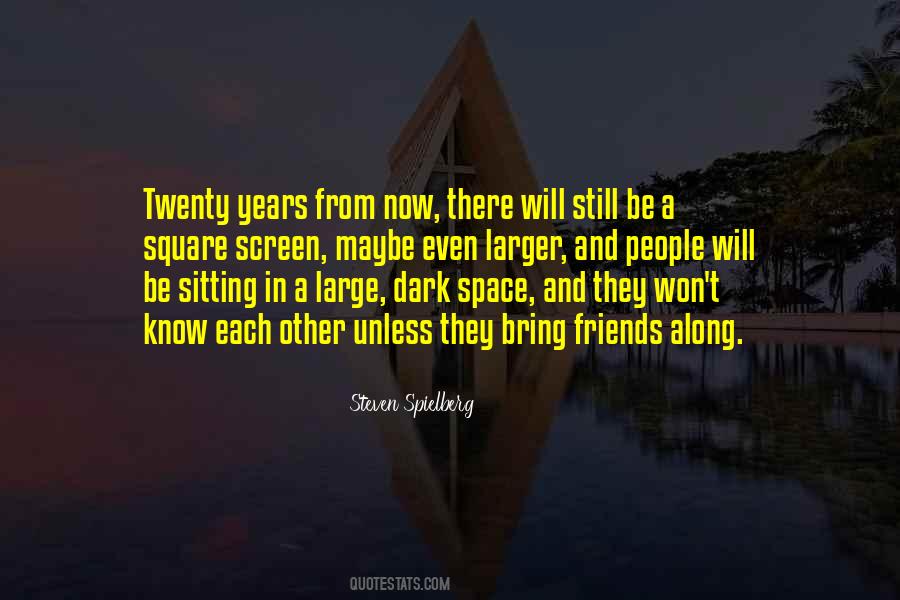 Years From Now Quotes #1040191