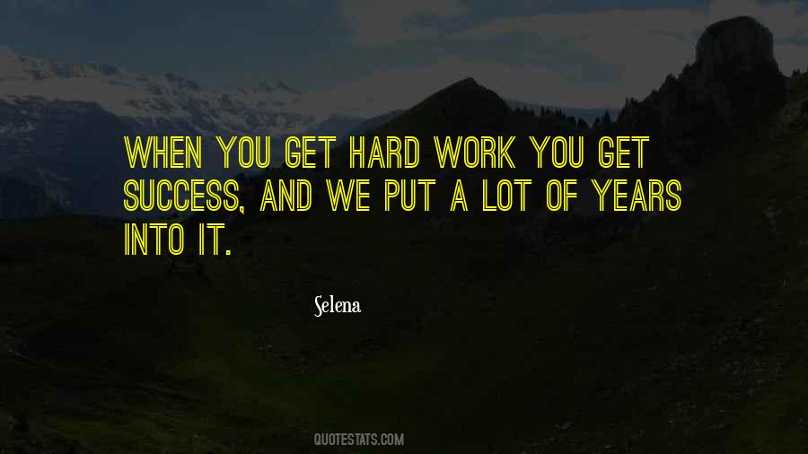 Years Of Hard Work Quotes #857214