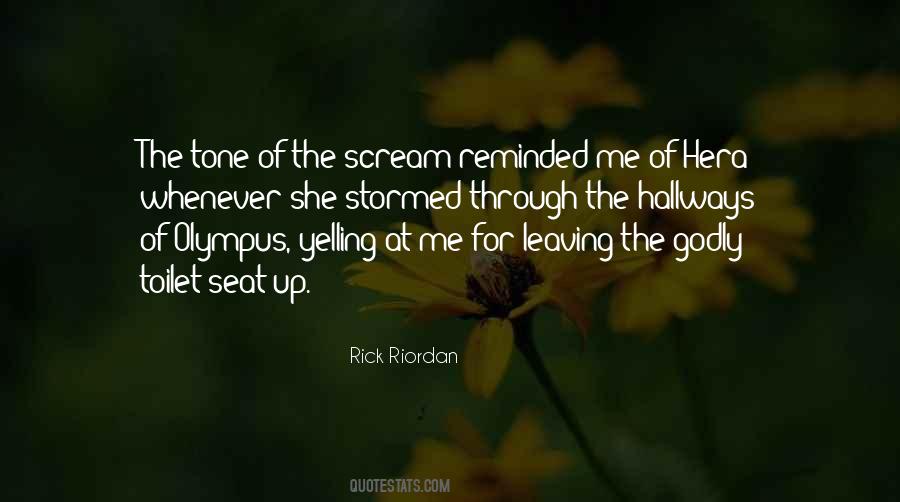 Yelling At Me Quotes #442954