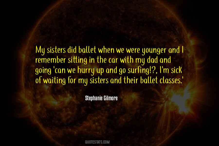 Quotes About Were Sisters #696690