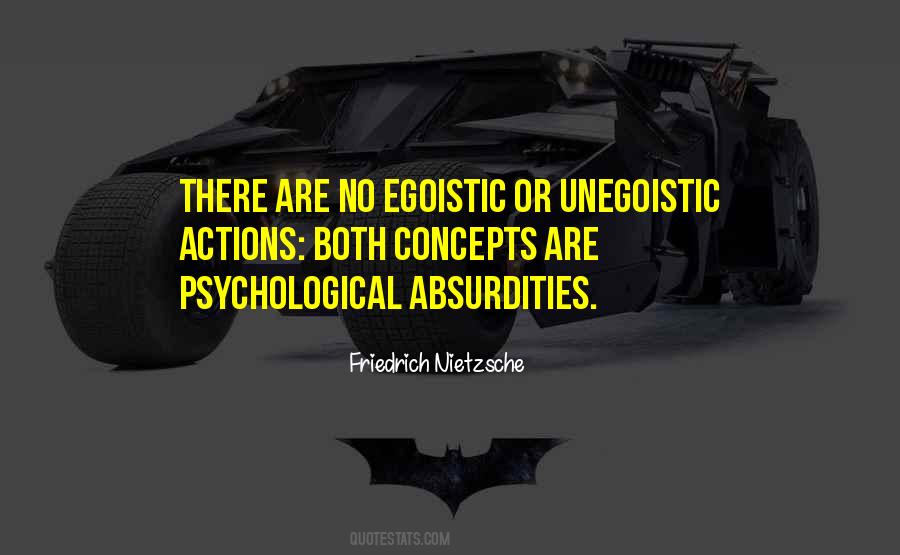 Yes I Am Egoistic Quotes #437903