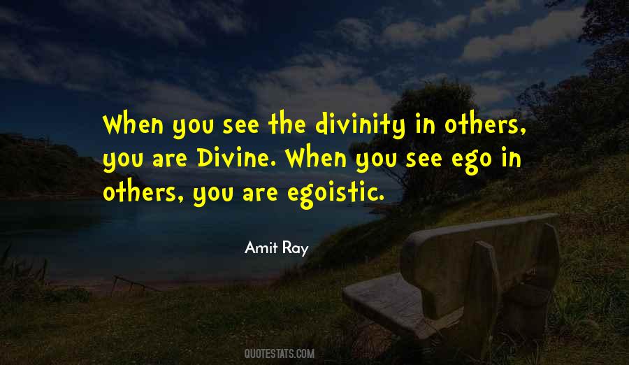 Yes I Am Egoistic Quotes #997251