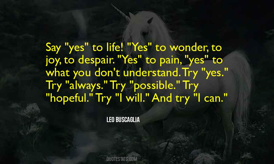 Yes To Life Quotes #1759888