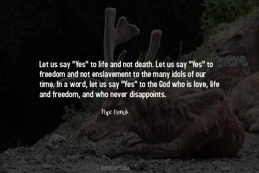 Yes To Life Quotes #1817031