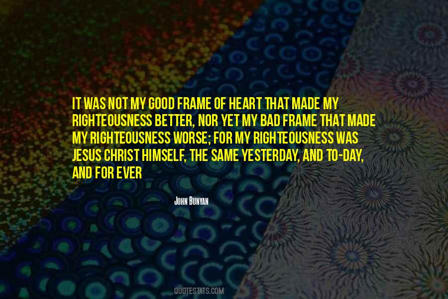 Yesterday Was A Good Day Quotes #1315900