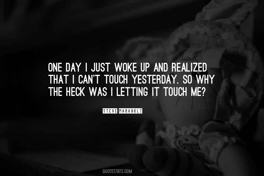Yesterday Was The Best Day Of My Life Quotes #165500