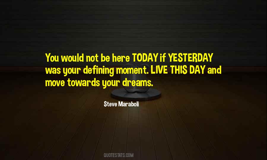 Yesterday Was The Best Day Of My Life Quotes #576275