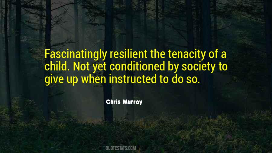 Quotes About Tenacity #1405558