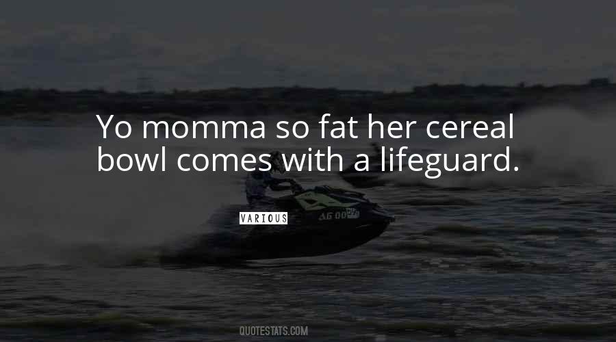 Yo Momma So Fat Quotes #65646