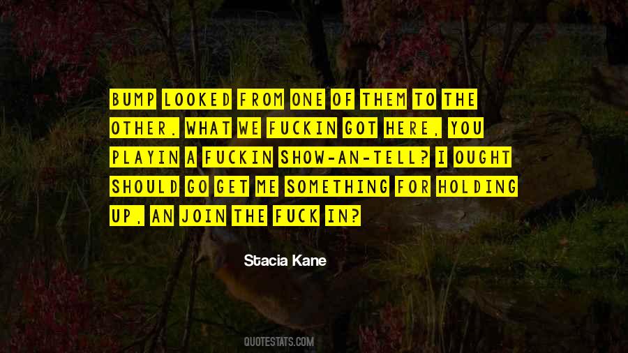 Quotes About Stacia #810075