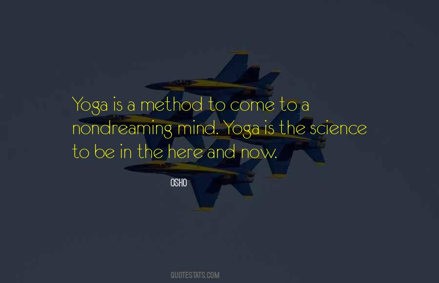 Yoga Is Quotes #1558716