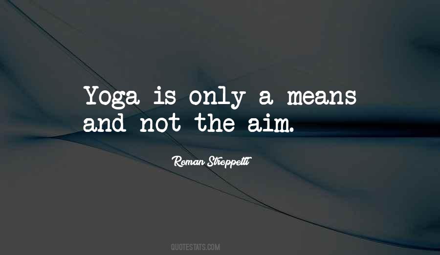 Yoga Is Quotes #1743435